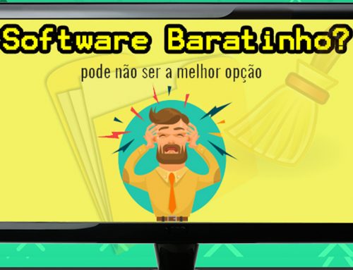 Por Que um “Software Com Preço Baratinho” Pode Não Ser a Melhor Opção Para a minha Empresa?